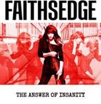 Faithsedge - The Answer Of Insanity