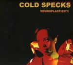 Cold Specks - Neuroplasticity