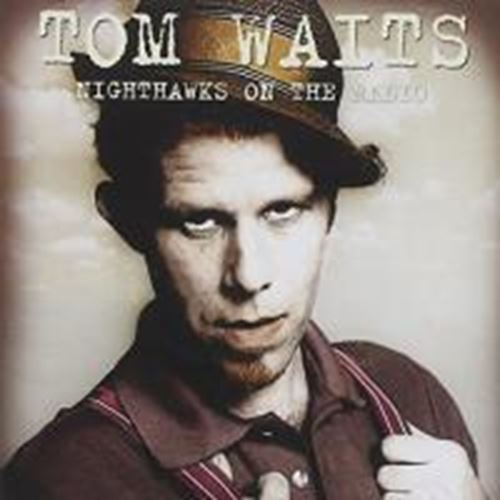 Tom Waits - Nighthawks On The Radio