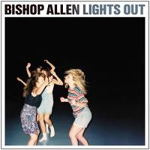 Bishop Allen - Lights Out