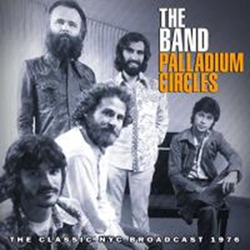 The Band - Palladium Circles