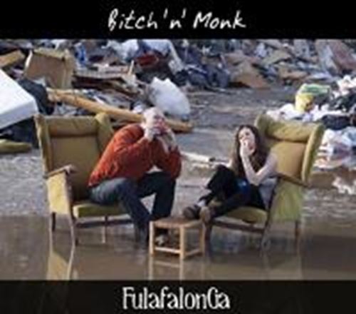 Bitch 'n' Monk - Fulafalonga