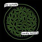 Mr. Scruff - Friendly Bacteria