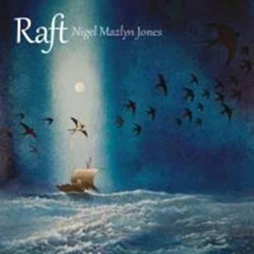 Nigel Mazlyn Jones - Raft