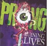 Prong - Ruining Lives