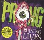 Prong - Ruining Lives