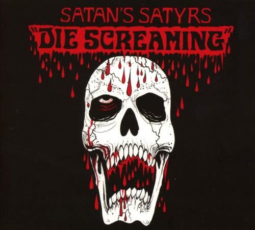 Satan's Satyrs - Die Screaming