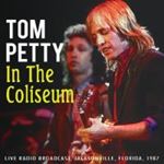 Tom Petty - In The Coliseum