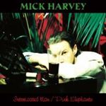 Mick Harvey - Intoxicated Man/pink Elephants