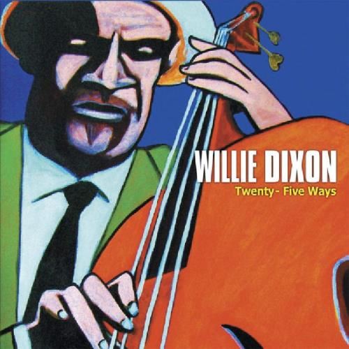 Willie Dixon - Twenty-five Ways