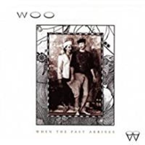 Woo - When The Past Arrives