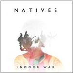 Natives - Indoor War