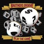 Brothers Groove - Play The Game