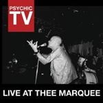 Psychic TV - Live At The Marquee