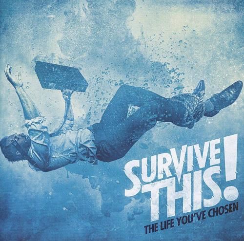 Survive This! - The Life You've Chosen