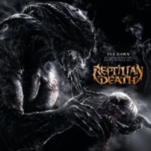 Reptilian Death - Dawn Of Consummation And Emergence