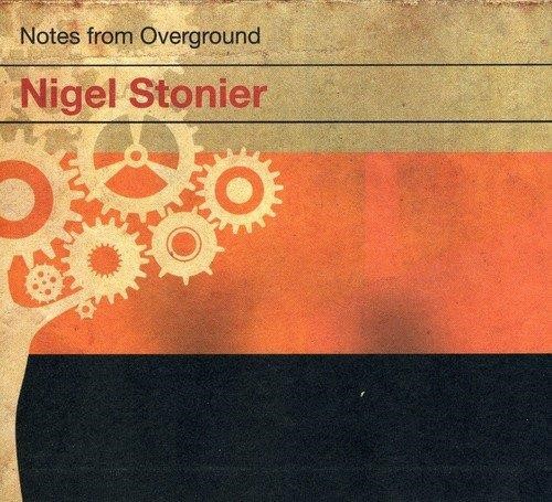 Nigel Stonier - Notes From The Overground