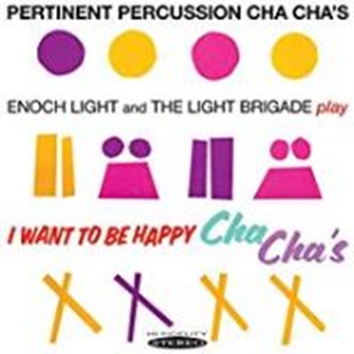 Enoch Light And The Light Brigade - Pertinent Percussion Cha Cha's