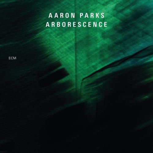 Aaron Parks - Arborescence