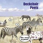 Deckchair Poets - Who Needs Pyjamas