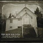 The High Bar Gang - Lost And Undone: A Gospel Bluegrass