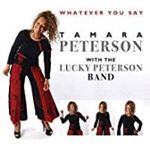 Tamara Peterson With The Lucky Pete - Whatever You Say