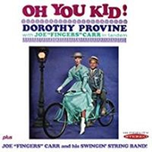 Dorothy Provine & Joe “fingers” Car - Oh You Kid!/joe Carr And His Swingi