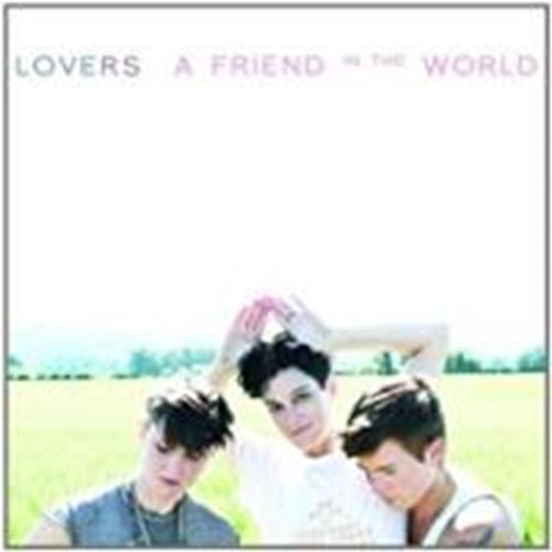 Lovers - A Friend In The World