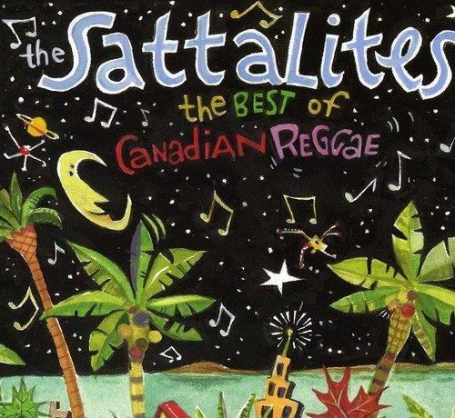 Sattalites - The Best Of Canadian Reggae