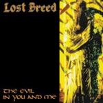 Lost Breed - The Evil In You And Me