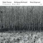 Ralph Towner & Wolfgang Muthspiel - Travel Guide