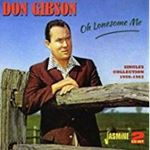 Don Gibson - Oh Lonesome Me: Singles Collection