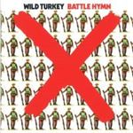 Wild Turkey - Battle Hymn