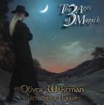 Oliver Wakeman With Steve Howe - The 3 Ages Of Magick