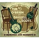 Tim O'brien & Darrell Scott - Memories & Moments