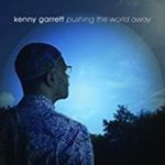 Kenny Garrett - Pushing The World Away