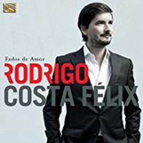 Rodrigo Costa Felix - Fados De Amor