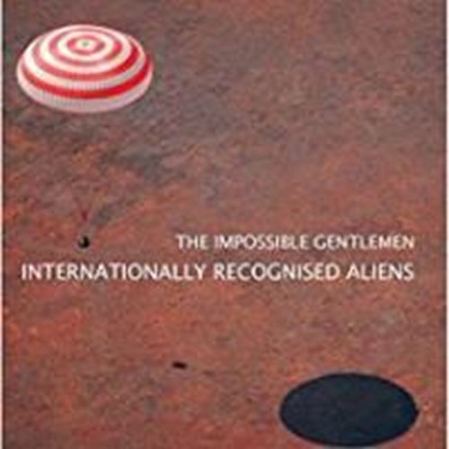 The Impossible Gentlemen - Internationally Recognised Aliens