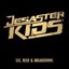 Desasterkids - Sex, Beer & Breakdowns