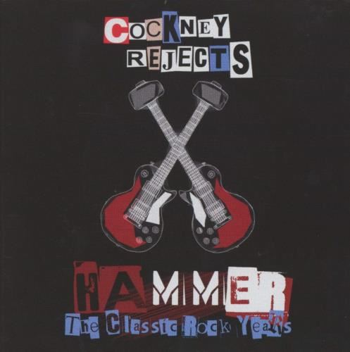 Cockney Rejects - Hammer - The Classic Rock Years