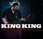 King King - Standing In The Shadows