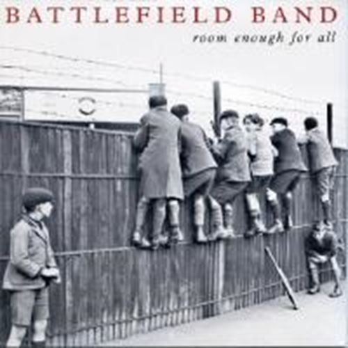 Battlefield Band - Room Enough For All