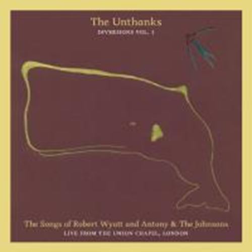 Unthanks - Songs Of Robert Wyatt/antony & The