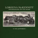 Loreena Mckennitt - Troubadours On The Rhine