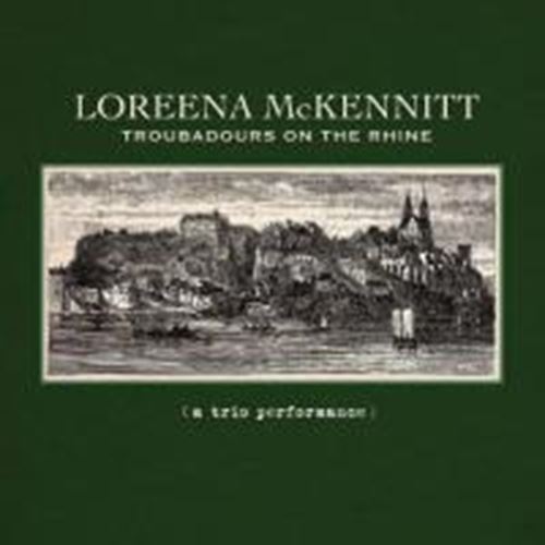 Loreena Mckennitt - Troubadours On The Rhine