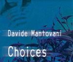 Davide Mantovani - Choices