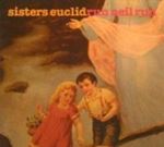 Sisters Euclid - Run Neil Run