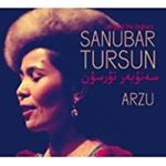Sanubar Tursun - Arzu - Songs Of The Uyghurs