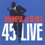 Roomful of Blues - 45 Live