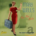 Mary Wells - Bye Bye Baby